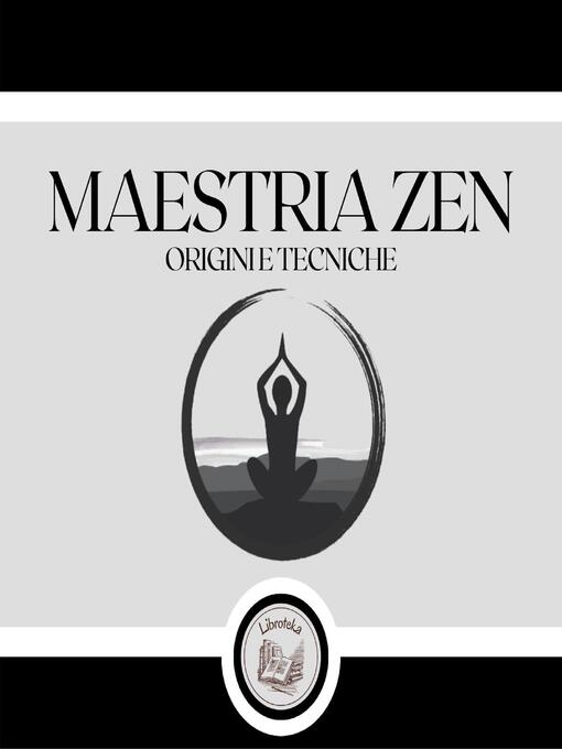 Title details for Maestria Zen by LIBROTEKA - Available